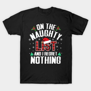 On The Naughty List And I Regret Nothing Funny Christmas Plaid Pajama T-Shirt